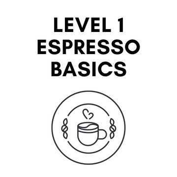 Level 1, Espresso Basics Course